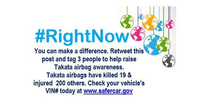 #RightNow you can make a difference. Retweet this post and tag 3 people to help raise Takata airbag awareness. Takata airbags have killed 19 and injured 200 others. Check your VIN today at www.safecar.gov